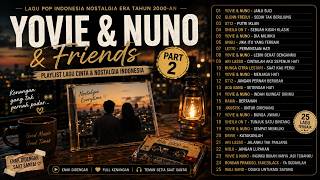 Download lagu Yovie & Nuno & Friends | Playlist Lagu Cinta & Nostalgia Indonesia 2000-an Part 2 mp3