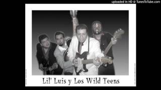 Lil' Luis y Los Wild Teens - Little Lil'