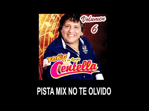 PISTA MIX NO TE OLVIDO-BAJO EL AZUL DEL CIELO-TRISTE GORRION(CENTELLA)