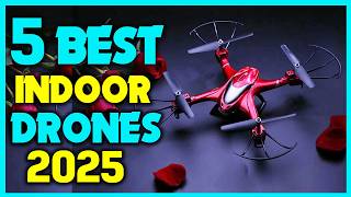 ✅Top 5 Best Indoor Drones Review - Best Drones for Indoor Flying