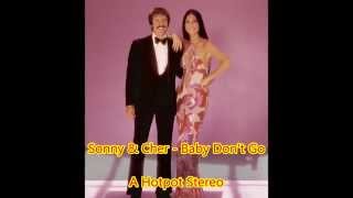 Sonny &amp; Cher   Baby Don&#39;t Go. Stereo