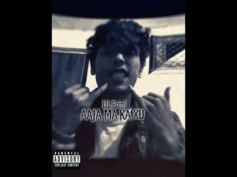 LiL Point-AAJA MA KA XU (official music)