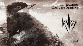 Trallery - One Last Deadline (Official Track)
