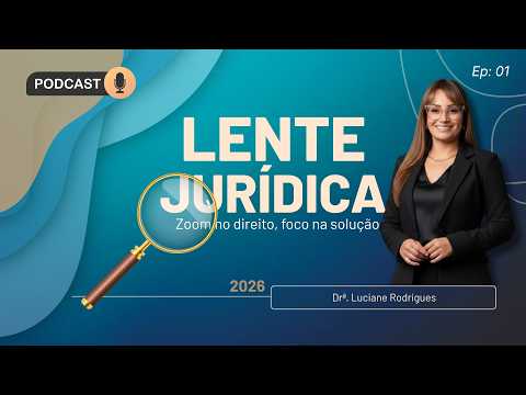 PODCAST - LENTE JURIDICA