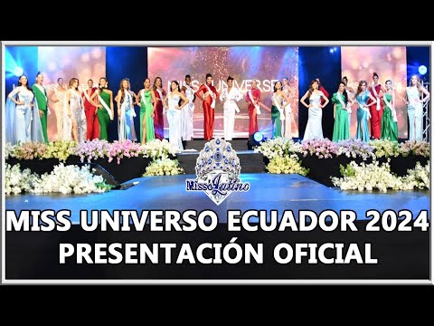 Miss Universo Ecuador 2024 - Presentación Oficial de las Candidatas