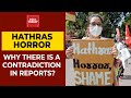 Hathras Gangrape Case Why There Is A Contradiction In Reports India Today