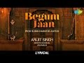 Woh Subah Hami Se Aayegi Arijit Singh Lyrical Begum Jaan Vidya Balan Shreya Ghoshal
