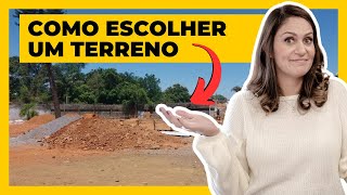 COMO ESCOLHER UM TERRENO PARA CONSTRUIR