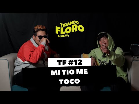 Tirando Floro #12 - MI TIO ME TOCO ft EL PECAS
