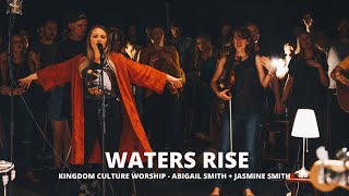 Waters Rise // Jasmine Smith & Abigail Smith // Kingdom Culture Worship
