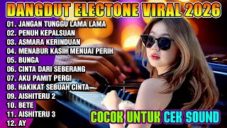 Download lagu DANGDUT ELECTONE JANGAN TUNGGU LAMA LAMA - PENUH KEPALSUAN | POP DANGDUT PALING LARIS 2026 mp3