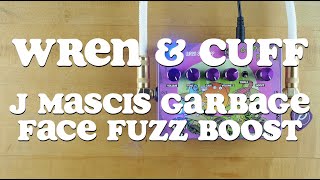 Video thumbnail for Wren and Cuff J Mascis Garbage Face Fuzz Boost by Pedal of the Day