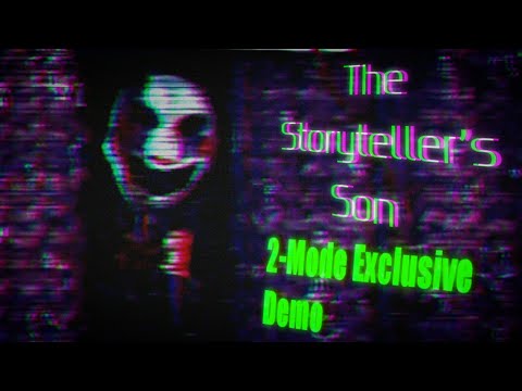 The Storyteller’s Son ( 2-Mode Exclusive Demo )