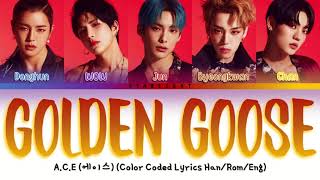 A.C.E (에이스) - &#39;Golden Goose&#39; (골든 구스) Lyrics Video [Color Coded HAN|ROM|ENG]