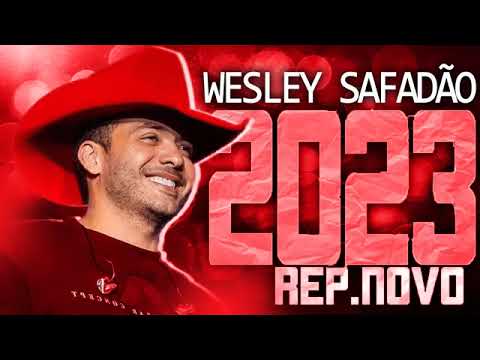 WESLEY SAFADÃO 2023 ( REPERTÓRIO NOVO 2023 ) CD NOVO - MÚSICAS NOVAS