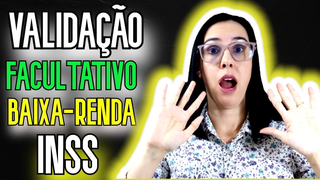 COMO SOLICITAR A VALIDAÇÃO FACULTATIVO BAIXA RENDA