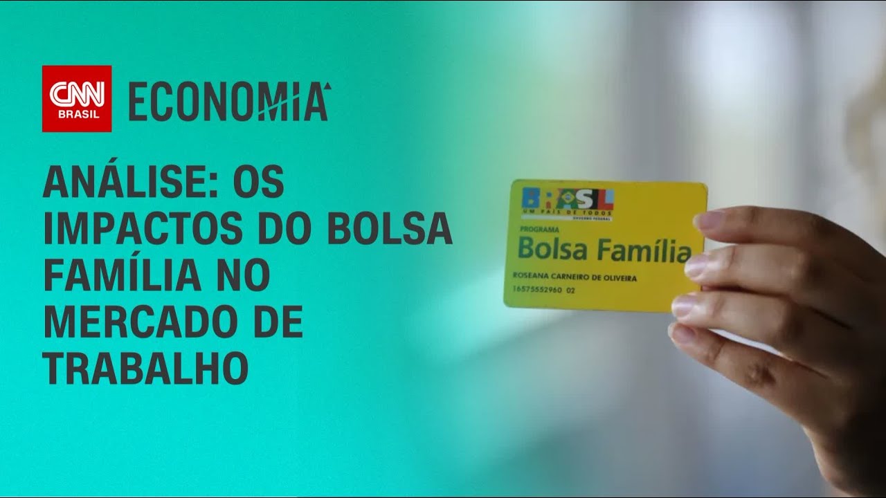 Análise: Os impactos do Bolsa Família no mercado de trabalho | WW