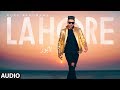 Guru Randhawa: Lahore Song (Full Audio) Bhushan Kumar | Vee | DirectorGifty | T-Series