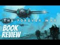 The Forever War - A Frightening And Engaging Tale of Futuristic War (Spoilers)