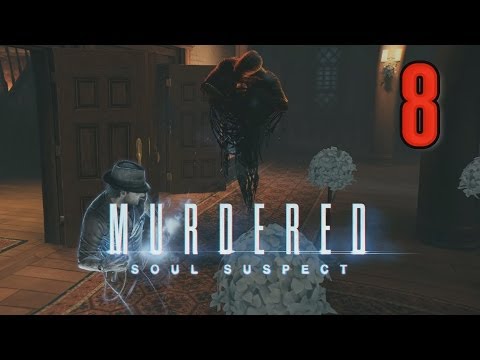 Murdered: Soul Suspect [08] w/YourGibs - POLTERGEIST VACUUM CLEANER