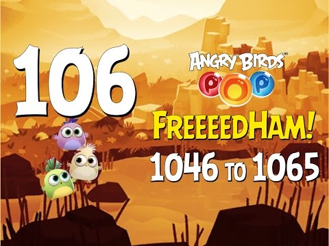Angry Birds POP! Part 106 - Levels 1046 to 1065 - FreeeedHam! - Let's Play Android, iOS