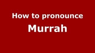 How to pronounce Murrah