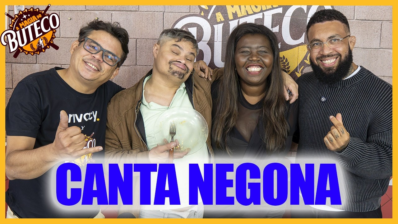 A MAGIA DO BUTECO - CANTA NEGONA