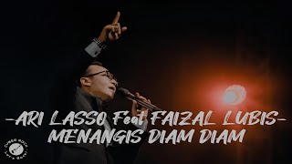 Download lagu ARI LASSO feat FAIZAL LUBIS - MENANGIS DIAM DIAM (LIRIK) mp3