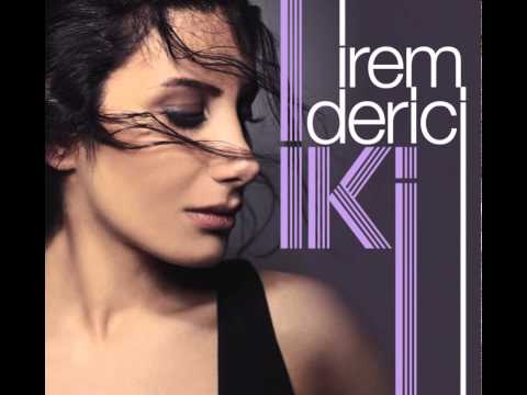 İrem Derici - Zorun Ne Sevgilim