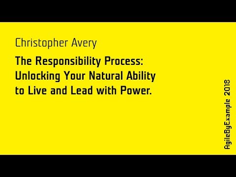 AgileByExample 2018: Christopher Avery - Unlocking Your Natural Ability to Live and Lead with Power