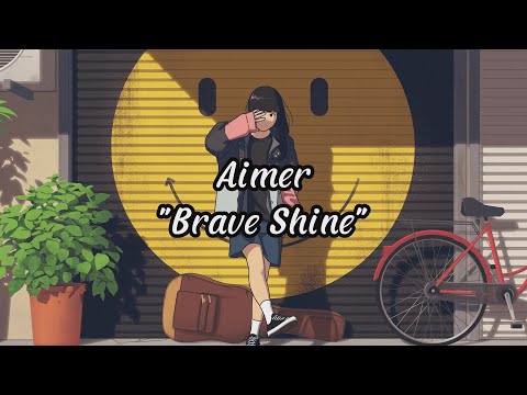Brave Shine - Aimer