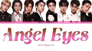 Download lagu [TRACK VIDEO VER.] NCT 127 (엔시티 127) ㅡ ANGEL EYES COLOR CODED LYRICS [KOR/ROM/ENG] mp3