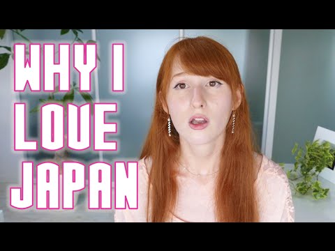 Why I love Japan 私が日本を好きな理由 (Why I love Japan 私が日本を好きな理由)