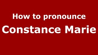 How to pronounce Constance Marie