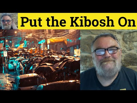 🔵 Put the Kibosh Meaning - Put the Kibosh On Examples Put The Kibosh On Sth or Sby Definition Idioms