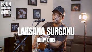 Download lagu LAKSANA SURGAKU (DUDY ORIS COVER) - ROLIN NABABAN mp3 Download lagu LAKSANA SURGAKU (DUDY ORIS COVER) - ROLIN NABABAN mp3