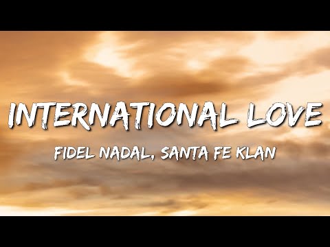 Fidel Nadal + Santa Fe Klan + Instituto Mexicano del Sonido - International Love (Letra\Lyrics)