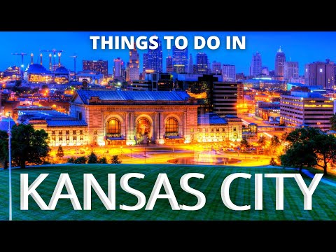 Things to do in KANSAS City - Travel Guide 2021