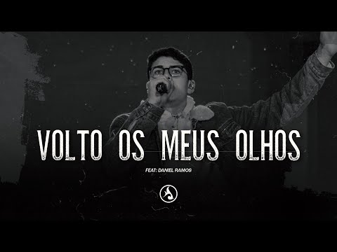 VOLTO OS MEUS OLHOS - FEAT. DANIEL RAMOS
