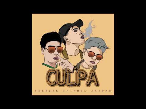 LA CULPA - THIN MVL FT BELESEE X JAY DAN