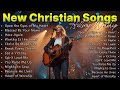 Powerful Christian Worship Ever Songs That Will Strengthen Your Faith And Renew Your Spirit