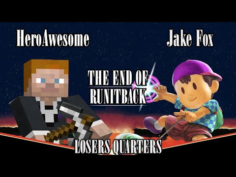 THE END OF RUNITBACK Losers Quarters - HeroAwesome (Steve) Vs. Jake Fox (Ness)