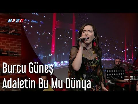 Burcu Güneş - Adaletin Bu Mu Dünya