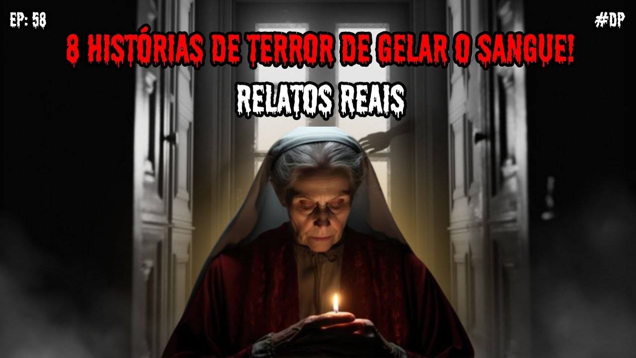 1 HORA DE TERROR - 8 RELATOS REAIS | EP.58 #dp
