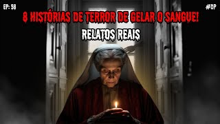 1 HORA DE TERROR - 8 RELATOS REAIS | EP.58 #dp