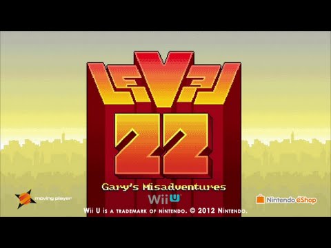 Level 22 (Gary 's Misadventures) : trailer Wii U eShop