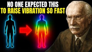 Do THIS For 3 Minutes and WATCH YOUR VIBRATION RISE Instantly - Carl Jung