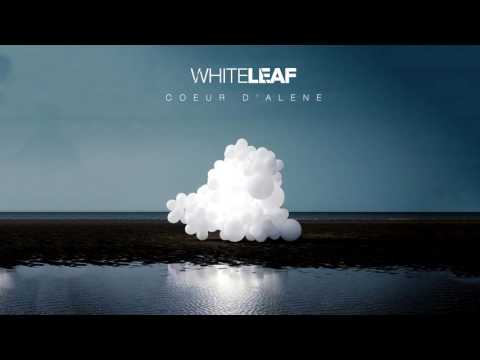 White Leaf "Coeur D'Alene" [Official Video]