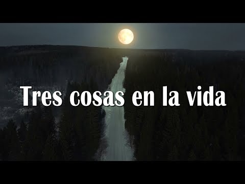 Tres cosas en la vida