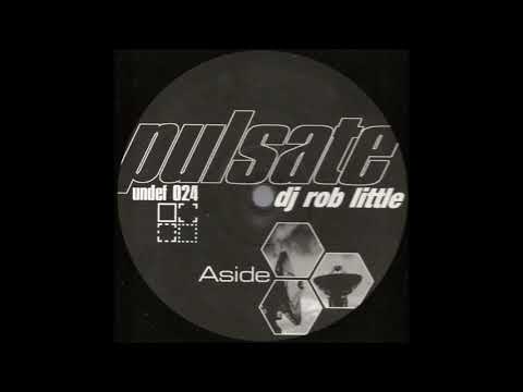 Dj Rob Little - Pulstate